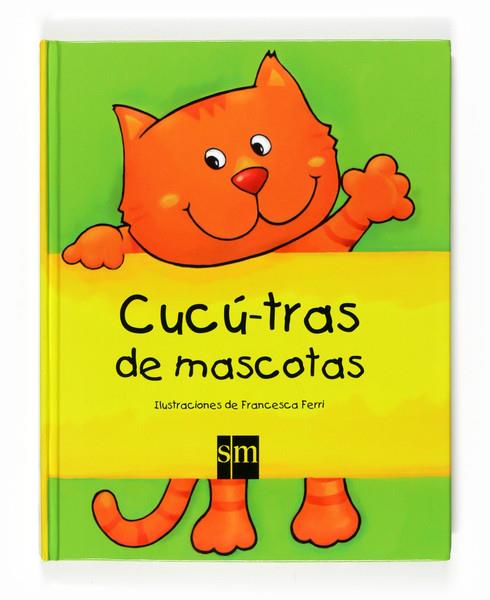 CUCU TRAS DE MASCOTAS | 9788467538380 | FERRI, FRANCESCA | Galatea Llibres | Librería online de Reus, Tarragona | Comprar libros en catalán y castellano online
