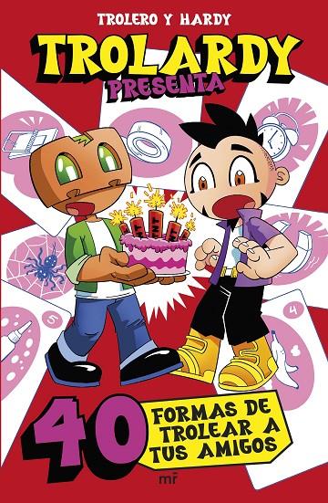 TROLARDY PRESENTA...  40 FORMAS DE TROLEAR A TUS AMIGOS | 9788427054219 | TROLEROTUTOS Y HARDY | Galatea Llibres | Llibreria online de Reus, Tarragona | Comprar llibres en català i castellà online