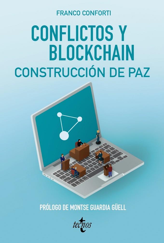 CONFLICTOS Y BLOCKCHAIN. CONSTRUCCIÓN DE PAZ | 9788430984336 | FRANCO CONFORTI, ÓSCAR DANIEL | Galatea Llibres | Librería online de Reus, Tarragona | Comprar libros en catalán y castellano online