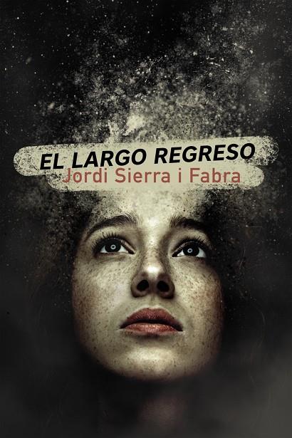 EL LARGO REGRESO | 9788469866290 | SIERRA I FABRA, JORDI | Galatea Llibres | Librería online de Reus, Tarragona | Comprar libros en catalán y castellano online