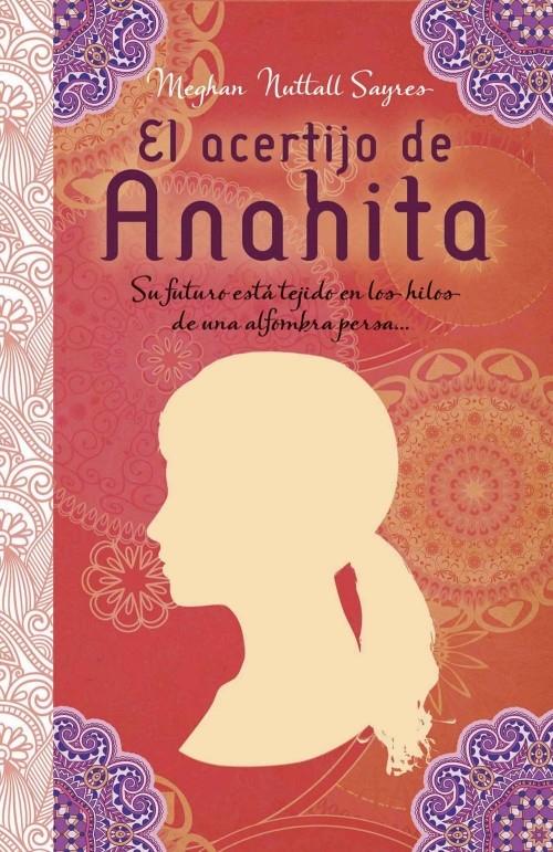 EL ACERTIJO DE ANAHITA | 9788499186221 | SAYRES, MEGHAN NUTTALL | Galatea Llibres | Librería online de Reus, Tarragona | Comprar libros en catalán y castellano online