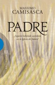 PADRE | 9788499200385 | CAMISASCA, MASSIMO | Galatea Llibres | Librería online de Reus, Tarragona | Comprar libros en catalán y castellano online