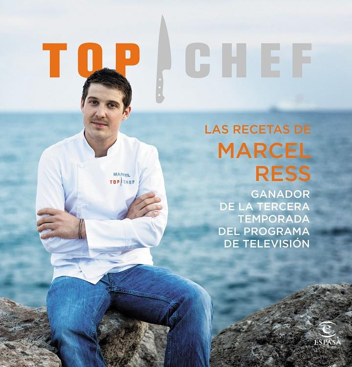 LAS RECETAS DE MARCEL RESS. GANADOR DE LA TERCERA TEMPORADA TOP CHEF 2015 | 9788467046540 | RESS, MARCEL | Galatea Llibres | Librería online de Reus, Tarragona | Comprar libros en catalán y castellano online