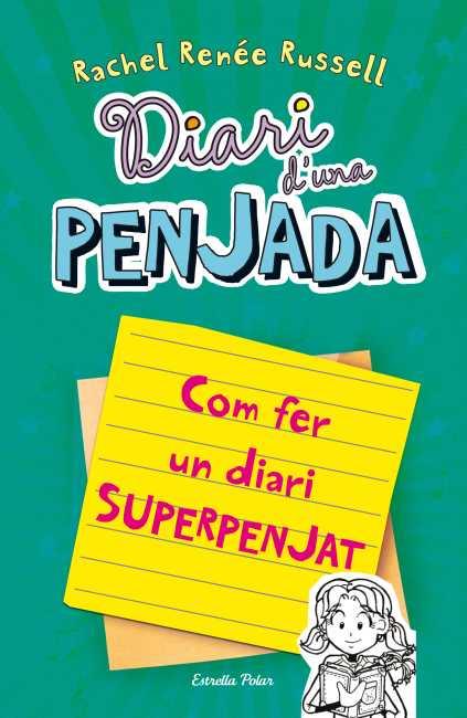 DIARI D'UNA PENJADA 3 1/2. COM FER UN DIARI SUPERPENJAT | 9788499328133 | RENEE RUSSELL, RACHEL | Galatea Llibres | Llibreria online de Reus, Tarragona | Comprar llibres en català i castellà online