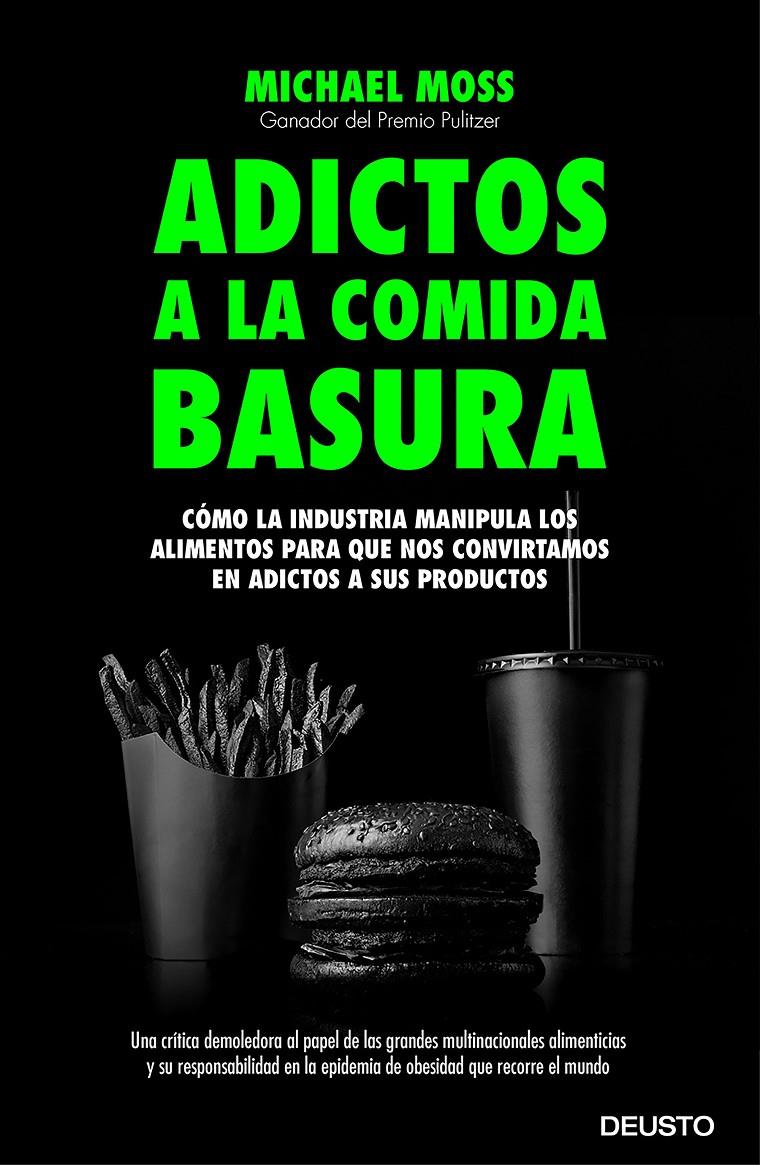 ADICTOS A LA COMIDA BASURA | 9788423419081 | MOSS, MICHAEL | Galatea Llibres | Librería online de Reus, Tarragona | Comprar libros en catalán y castellano online