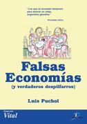 FALSAS ECONOMIAS Y VERDADEROS DESPILFARROS | 9788479787875 | PUCHOL, LUIS | Galatea Llibres | Llibreria online de Reus, Tarragona | Comprar llibres en català i castellà online