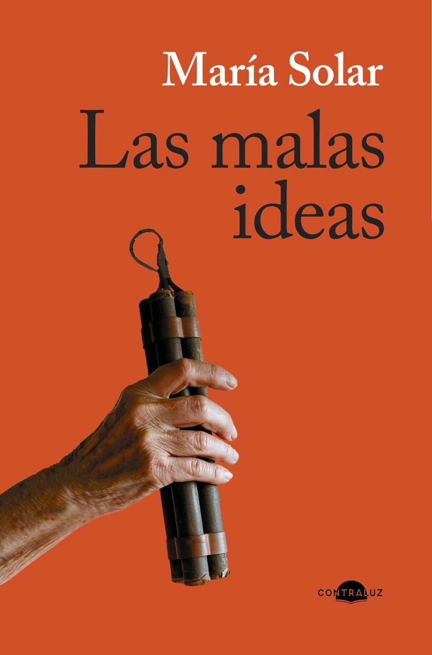 LAS MALAS IDEAS | 9791387810399 | SOLAR, MARÍA | Galatea Llibres | Librería online de Reus, Tarragona | Comprar libros en catalán y castellano online
