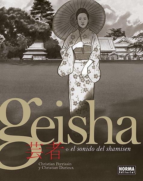 GEISHA
 O EL SONIDO DEL SHAMISEN | 9788467938654 | PERRISSIN, CHRISTIAN / CHRISTIAN DURIEUX | Galatea Llibres | Librería online de Reus, Tarragona | Comprar libros en catalán y castellano online