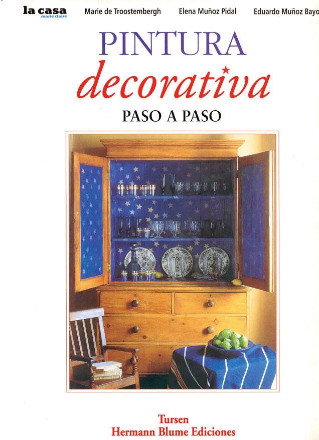 PINTURA DECORATIVA PASO A PASO | 9788487756696 | TROOSTEMBERGH,MARIE | Galatea Llibres | Librería online de Reus, Tarragona | Comprar libros en catalán y castellano online