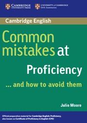 COMMON MISTAKES AT PROFICIENCY AND HOW TO AVOID THEM | 9780521606837 | MOORE, JULIE | Galatea Llibres | Librería online de Reus, Tarragona | Comprar libros en catalán y castellano online