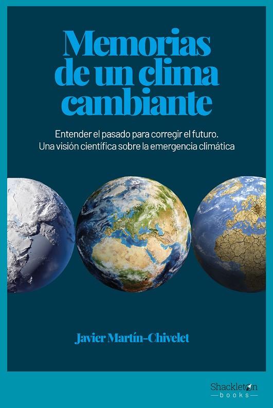 MEMORIAS DE UN CLIMA CAMBIANTE | 9788417822910 | MARTÍN CHIVELET, JAVIER | Galatea Llibres | Librería online de Reus, Tarragona | Comprar libros en catalán y castellano online