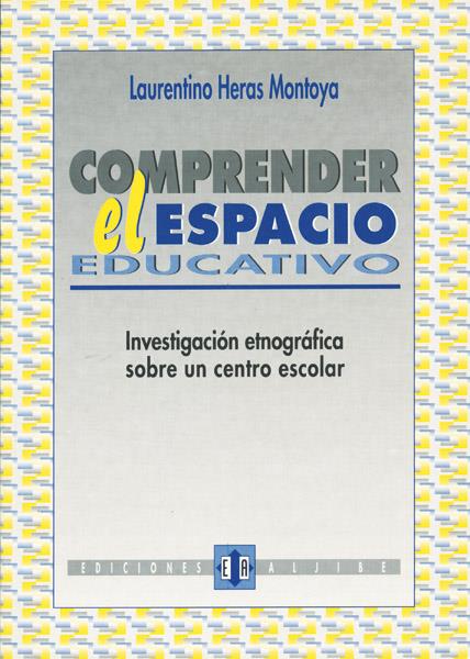 COMPRENDER EL ESPACIO EDUCATIVO | 9788487767609 | HERAS MONTOYA, LAURENTINO | Galatea Llibres | Librería online de Reus, Tarragona | Comprar libros en catalán y castellano online