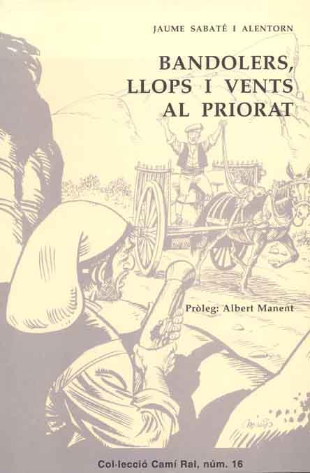 BANDOLERS, LLOPS I VENTS AL PRIORAT | 9788423206315 | SABATE I ALENTORN, JAUME | Galatea Llibres | Librería online de Reus, Tarragona | Comprar libros en catalán y castellano online
