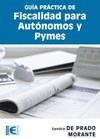 GUÍA PRÁCTICA DE FISCALIDAD PARA AUTÓNOMOS Y PYMES | 9788499641416 | DE PRADO MORANTE, SANDRA R. | Galatea Llibres | Librería online de Reus, Tarragona | Comprar libros en catalán y castellano online
