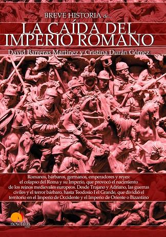 BREVE HISTORIA DE LA CAíDA DEL IMPERIO ROMANO | 9788499678986 | BARRERA MARTíNES, DAVID/DURáN GóMEZ, CRISTINA | Galatea Llibres | Librería online de Reus, Tarragona | Comprar libros en catalán y castellano online
