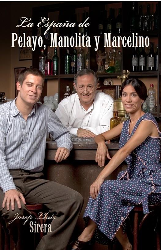 ESPAÑA DE PELAYO, MANOLITA Y MARCELINO | 9788401347788 | SIRERA, JOSEP LLUIS | Galatea Llibres | Librería online de Reus, Tarragona | Comprar libros en catalán y castellano online