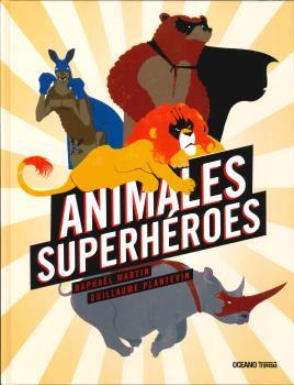 ANIMALES SUPERHEROES | 9786075274348 | MARTIN, RAPHAEL | Galatea Llibres | Librería online de Reus, Tarragona | Comprar libros en catalán y castellano online