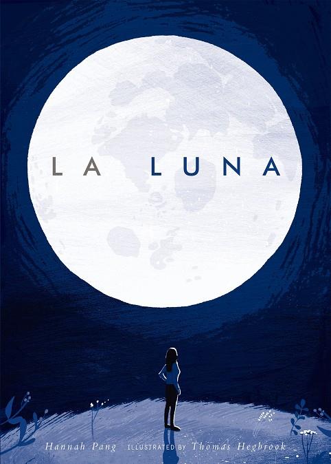 LA LUNA | 9788408190271 | PANG, HANNAH/HEGBROOK, THOMAS | Galatea Llibres | Llibreria online de Reus, Tarragona | Comprar llibres en català i castellà online