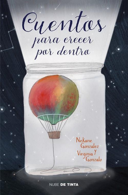 CUENTOS PARA CRECER POR DENTRO | 9788416588305 | GONZALEZ MORALES, NEKANE/GONZALO RIVAS, VIRGINIA | Galatea Llibres | Llibreria online de Reus, Tarragona | Comprar llibres en català i castellà online