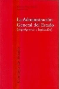 ADMINISTRACION GENERAL DEL ESTADO, LA | 9788434012820 | PEREZ-TENESSA, ANTONIO | Galatea Llibres | Librería online de Reus, Tarragona | Comprar libros en catalán y castellano online