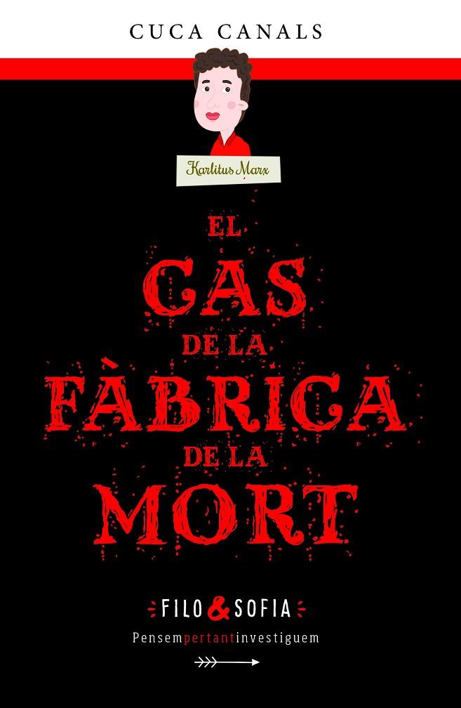 EL CAS DE LA FÀBRICA DE LA MORT | 9788468352596 | CANALS, CUCA | Galatea Llibres | Librería online de Reus, Tarragona | Comprar libros en catalán y castellano online