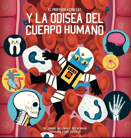 EL PROFESOR ASTROCAT Y LA ODISEA DEL CUERPO HUMANO | 9788416985104 | WALLIMAN, DOMINIC | Galatea Llibres | Llibreria online de Reus, Tarragona | Comprar llibres en català i castellà online