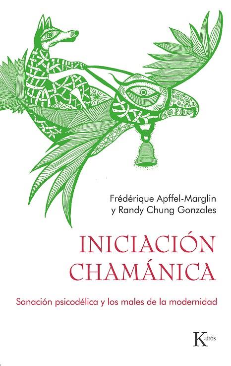 INICIACIÓN CHAMÁNICA | 9788411210560 | APFFEL-MARGLIN, FRÉDÉRIQUE/CHUNG GONZALES, RANDY | Galatea Llibres | Librería online de Reus, Tarragona | Comprar libros en catalán y castellano online