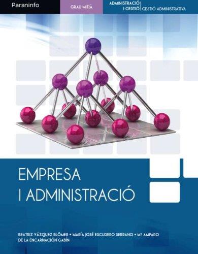 EMPRESA I ADMINISTRACIO | 9788497328524 | VAZQUEZ, BEATRIZ | Galatea Llibres | Llibreria online de Reus, Tarragona | Comprar llibres en català i castellà online