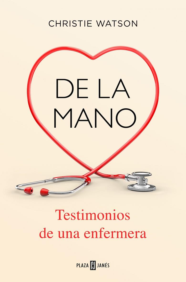 DE LA MANO. TESTIMONIOS DE UNA ENFERMERA | 9788401020483 | WATSON, CHRISTIE | Galatea Llibres | Librería online de Reus, Tarragona | Comprar libros en catalán y castellano online
