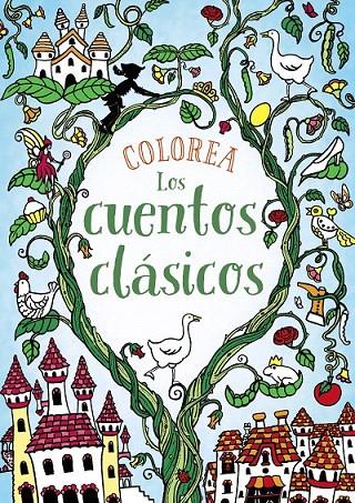 COLOREA LOS CUENTOS CLÁSICOS | 9788469809099 | CLOYNE, RACHEL | Galatea Llibres | Llibreria online de Reus, Tarragona | Comprar llibres en català i castellà online