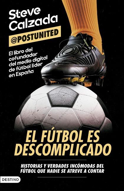 EL FUTBOL ES DESCOMPLICADO | 9788423369447 | CALZADA, STEVE | Galatea Llibres | Librería online de Reus, Tarragona | Comprar libros en catalán y castellano online