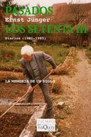 PASADOS LOS SETENTA III (DIARIOS 1981-1985) | 9788483830048 | JUNGER, ERNST | Galatea Llibres | Librería online de Reus, Tarragona | Comprar libros en catalán y castellano online