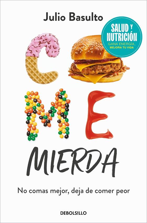 COME MIERDA | 9788466370516 | BASULTO, JULIO | Galatea Llibres | Librería online de Reus, Tarragona | Comprar libros en catalán y castellano online