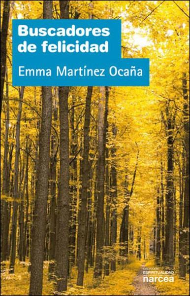 BUSCADORES DE FELICIDAD | 9788427717541 | MARTINEZ OCAÑA, EMMA | Galatea Llibres | Librería online de Reus, Tarragona | Comprar libros en catalán y castellano online