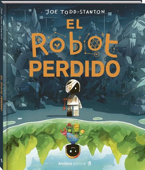 EL ROBOT PERDIDO | 9791387883157 | TODD-STANTON, JOE | Galatea Llibres | Llibreria online de Reus, Tarragona | Comprar llibres en català i castellà online
