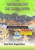 COS TECNIC D'ESPECIALISTES SERVEIS PENITENCIARIS GRAL. CAT. TEST PART ESPECIFICA | 9788467644166 | EDITORIAL MAD/MARIN RILLO, JOSE/LUJAN LOPEZ, EDUARDO/NUñEZ HORTAS, JOSE MANUEL/OLIVARES CASADO, ANA | Galatea Llibres | Llibreria online de Reus, Tarragona | Comprar llibres en català i castellà online