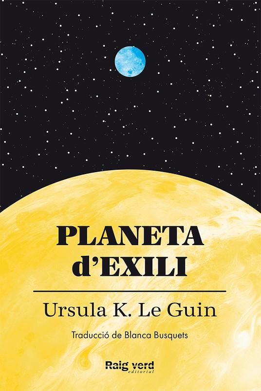 PLANETA D'EXILI | 9788419206497 | LE GUIN, URSULA K. | Galatea Llibres | Librería online de Reus, Tarragona | Comprar libros en catalán y castellano online