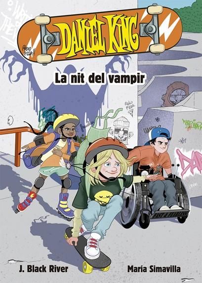 DANIEL KING 1. LA NIT DEL VAMPIR | 9788424665623 | BLACK RIVER, J. | Galatea Llibres | Librería online de Reus, Tarragona | Comprar libros en catalán y castellano online