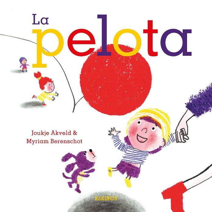 LA PELOTA | 9791387686574 | AKVELD, JOUKJE | Galatea Llibres | Llibreria online de Reus, Tarragona | Comprar llibres en català i castellà online
