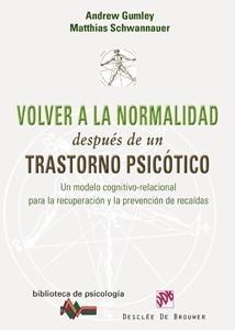 VOLVER A LA NORMALIDAD DESPUES DE UN TRASTORNO PSICOTICO | 9788433022813 | GUMLEY, ANDREW / SCHWANNAUER, MATTHIAS | Galatea Llibres | Llibreria online de Reus, Tarragona | Comprar llibres en català i castellà online