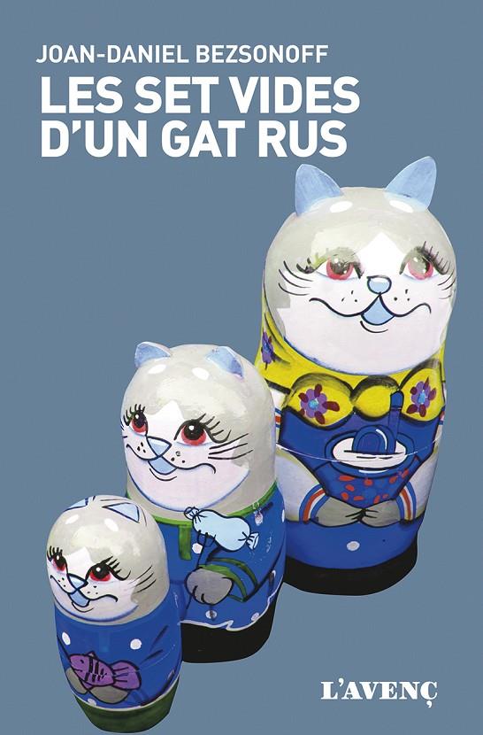 LES SET VIDES D'UN GAT RUS | 9788416853342 | BEZSONOFF, JOAN-DANIEL | Galatea Llibres | Librería online de Reus, Tarragona | Comprar libros en catalán y castellano online