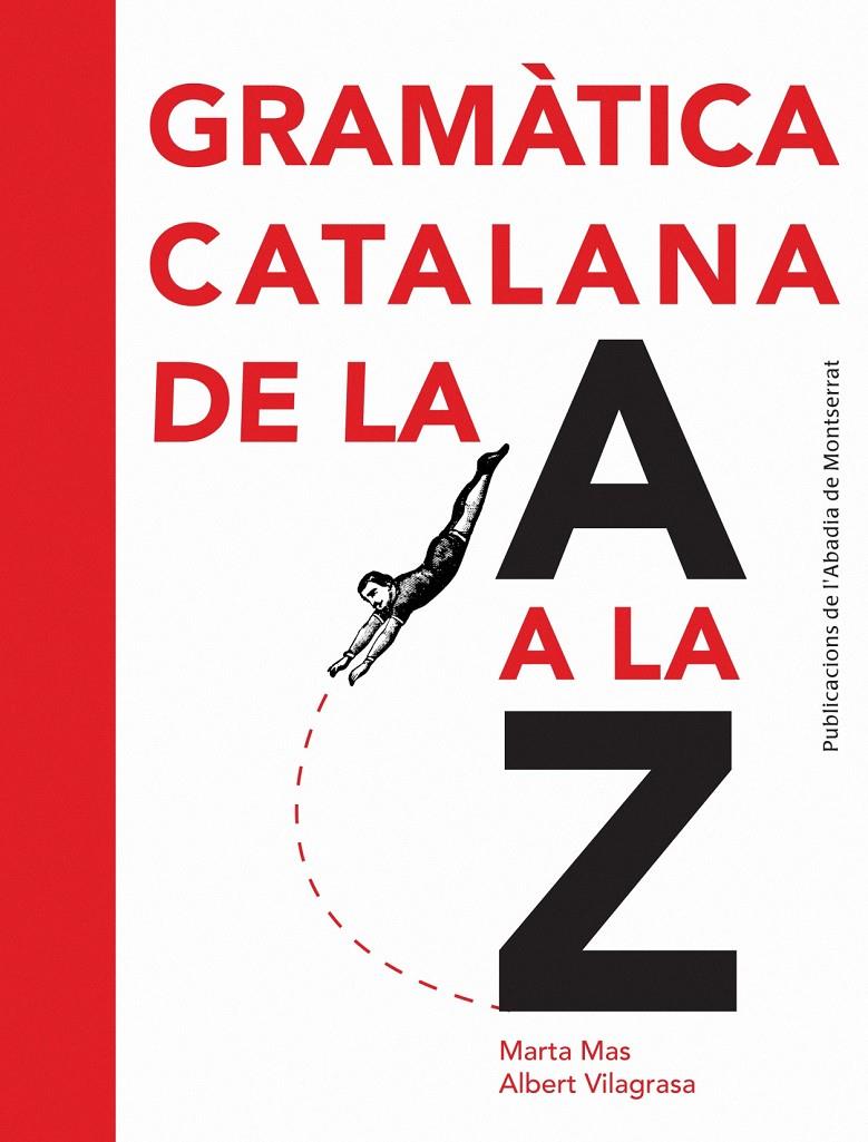 GRAMATICA CATALANA DE LA A A LA Z | 9788498835243 | MAS, MARTA : VILAGRASA, ALBERT | Galatea Llibres | Librería online de Reus, Tarragona | Comprar libros en catalán y castellano online