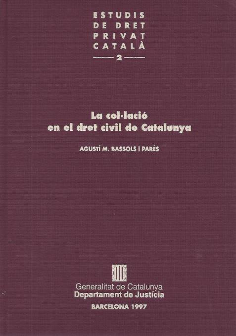 COL·LACIO EN EL DRET CIVIL DE CATALUNYA VOL.2, LA | 9788439341994 | BASSOLS I PARES, AGUSTI M. | Galatea Llibres | Librería online de Reus, Tarragona | Comprar libros en catalán y castellano online