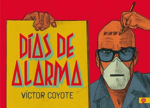 DÍAS DE ALARMA | 9788416131778 | COYOTE, VÍCTOR | Galatea Llibres | Llibreria online de Reus, Tarragona | Comprar llibres en català i castellà online