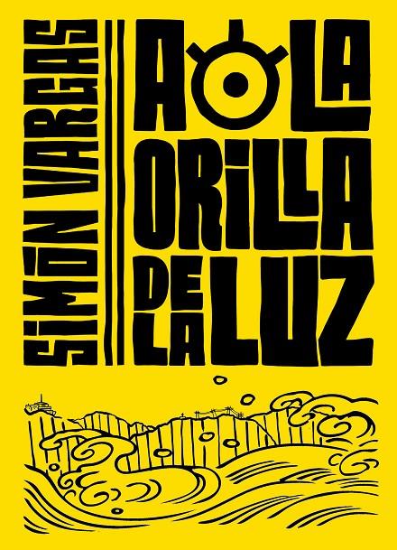A LA ORILLA DE LA LUZ | 9788420453224 | VARGAS, SIMON | Galatea Llibres | Llibreria online de Reus, Tarragona | Comprar llibres en català i castellà online