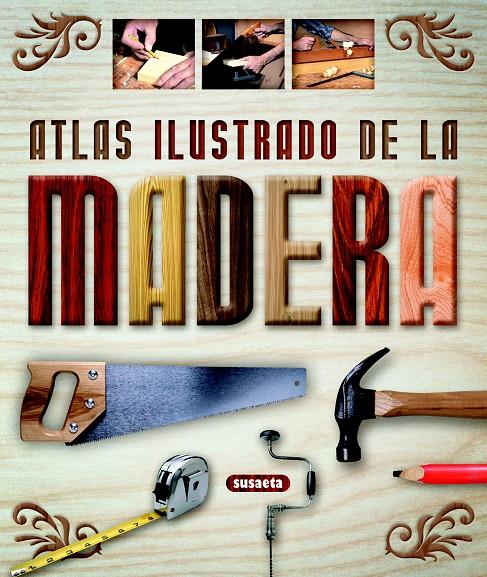 ATLAS ILUSTRADO DE LA MADERA | 9788430555277 | VARIOS AUTORES | Galatea Llibres | Librería online de Reus, Tarragona | Comprar libros en catalán y castellano online