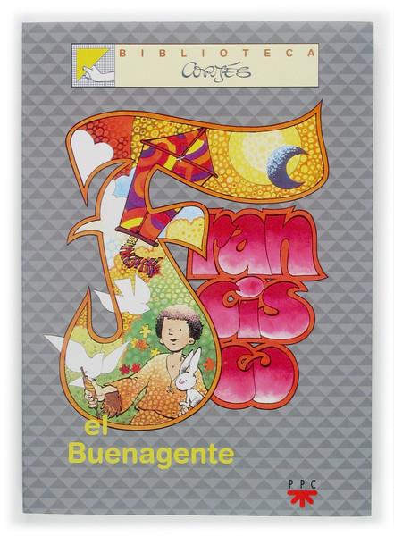 FRANCISCO, EL BUENAGENTE | 9788428818407 | CORTES, JOSE LUIS | Galatea Llibres | Librería online de Reus, Tarragona | Comprar libros en catalán y castellano online