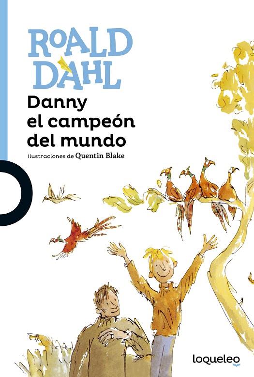 DANNY EL CAMPEÓN DEL MUNDO | 9788491221289 | DAHL, ROALD | Galatea Llibres | Llibreria online de Reus, Tarragona | Comprar llibres en català i castellà online