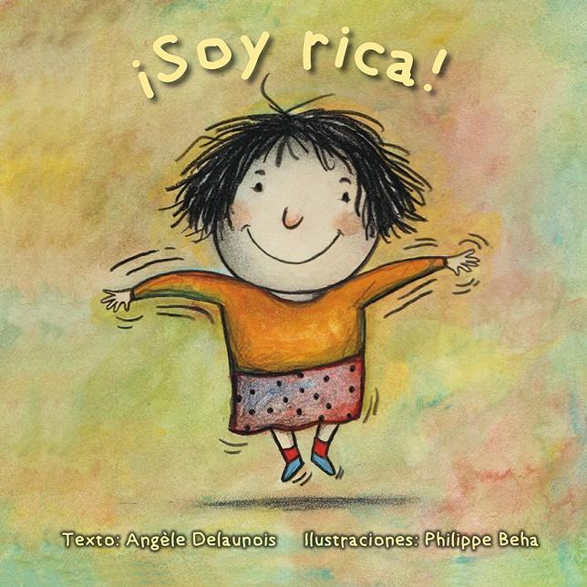 ¡SOY RICA! | 9788416648511 | DELAUNOIS, ANGÈLE/BEHA, PHILIPPE | Galatea Llibres | Librería online de Reus, Tarragona | Comprar libros en catalán y castellano online