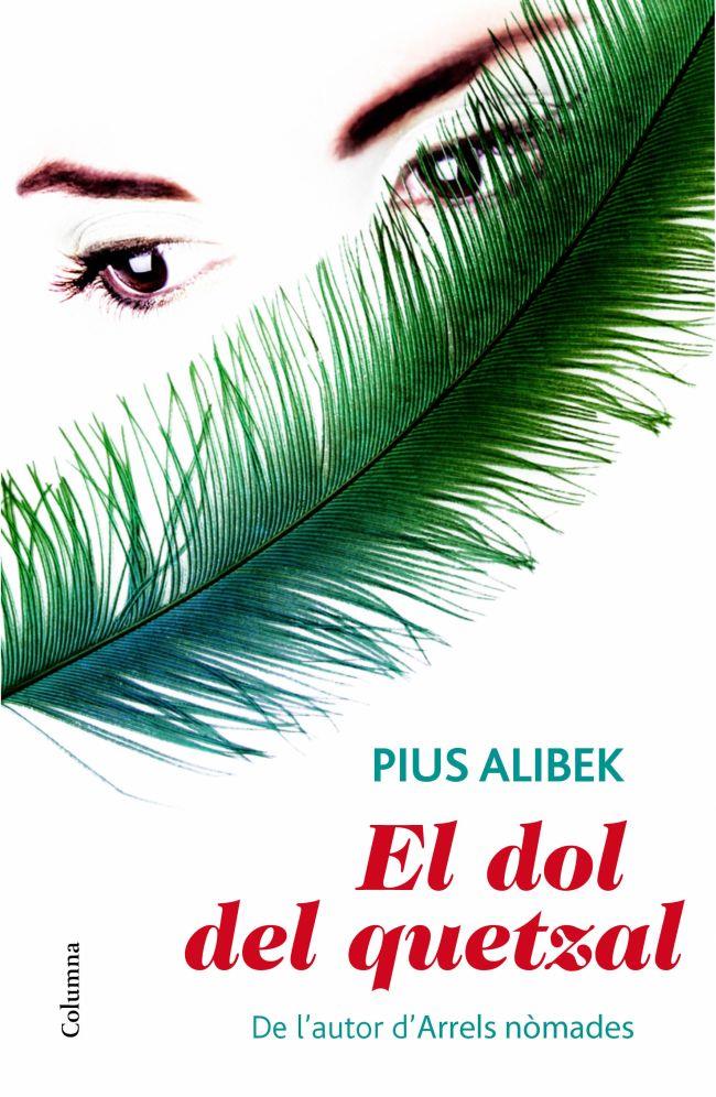 EL DOL DEL QUETZAL | 9788466414685 | ALIBEK, PIUS | Galatea Llibres | Llibreria online de Reus, Tarragona | Comprar llibres en català i castellà online